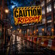 Cover art for album Caution Riddim by Various Artists