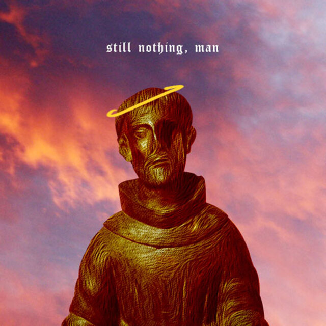 still nothing, man