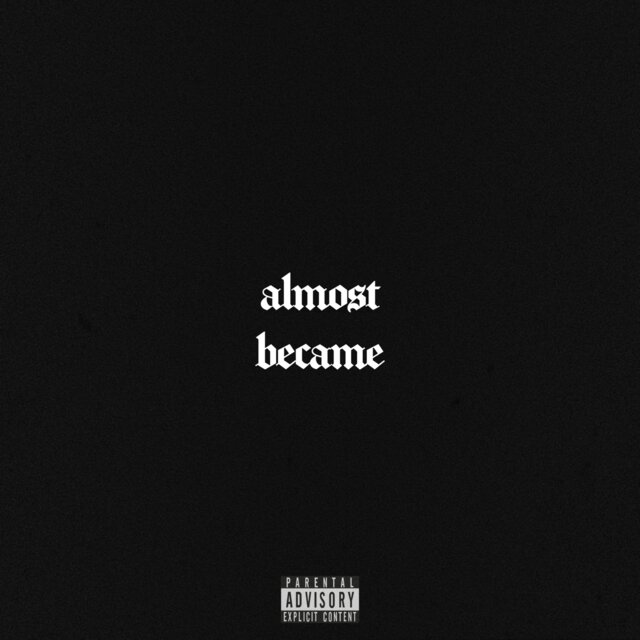 ALMOST BECAME