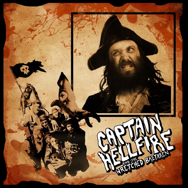 Cover art for album What Happens At Sea Stays At Sea by Captain Hellfire and the Wretched Brethren