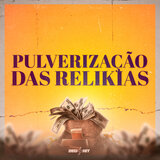Pulverização das Relikias