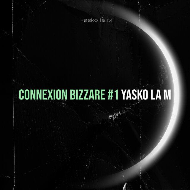 Connexion Bizzare #1