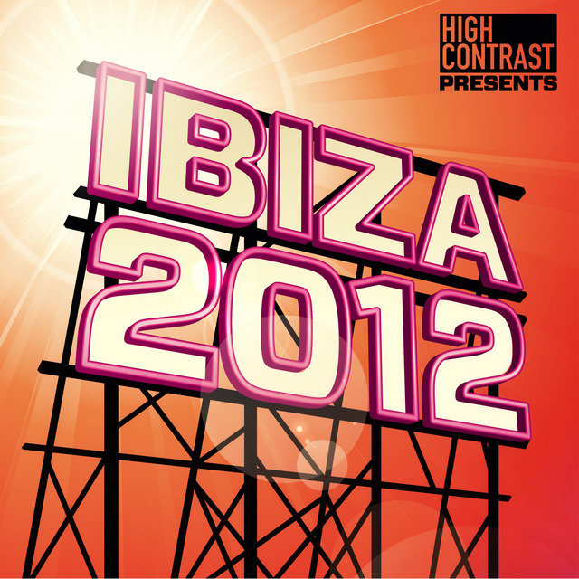 High Contrast Presents Ibiza 2012