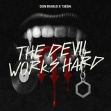 The Devil Works Hard