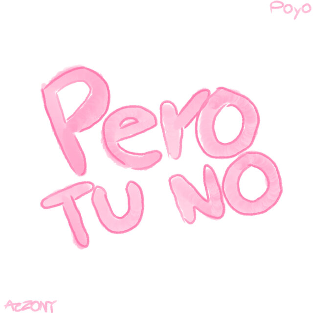 Pero Tu No