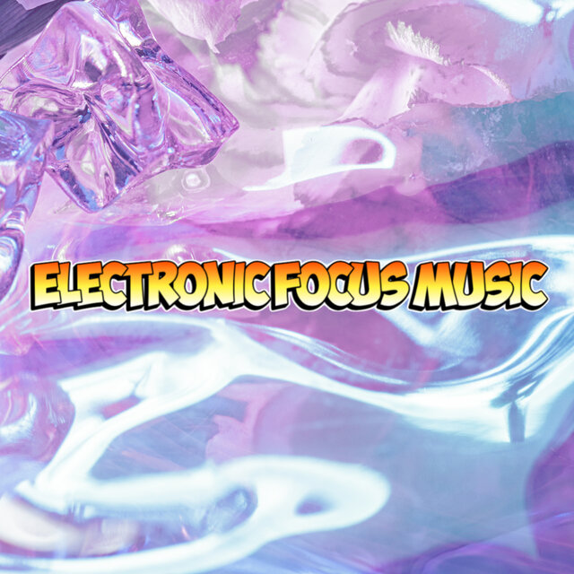 EDM For Focus & Concentration Electronic Trance