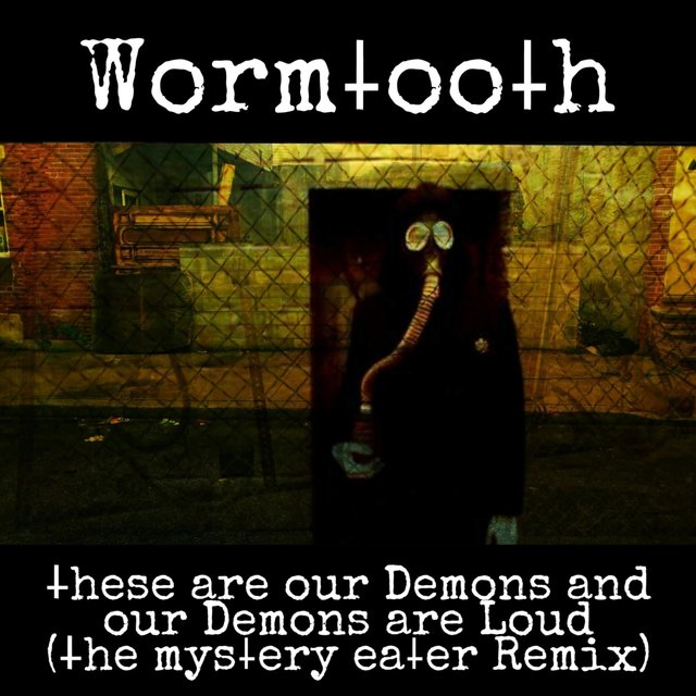 These Are Our Demons and Our Demons Are Loud