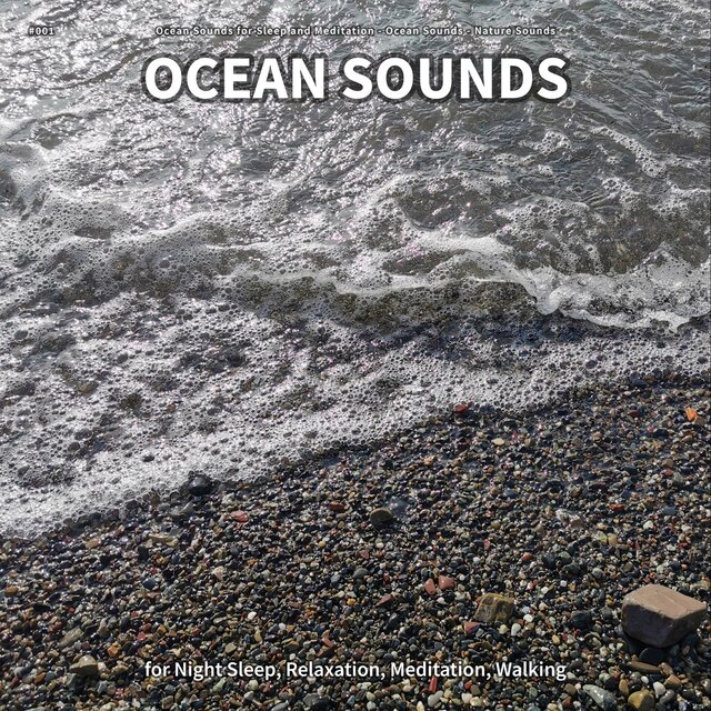 #001 Ocean Sounds for Night Sleep, Relaxation, Meditation, Walking
