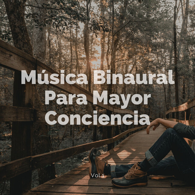 Música Binaural para Mayor Conciencia Vol. 1