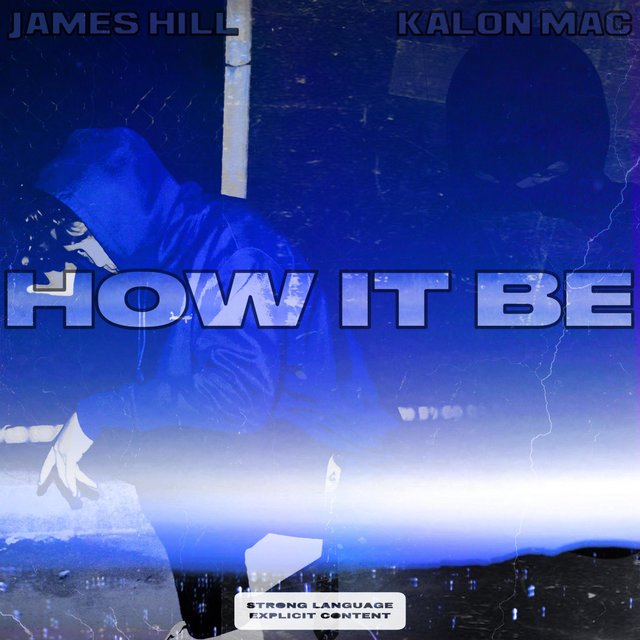 HOW IT BE (feat. James Hill)