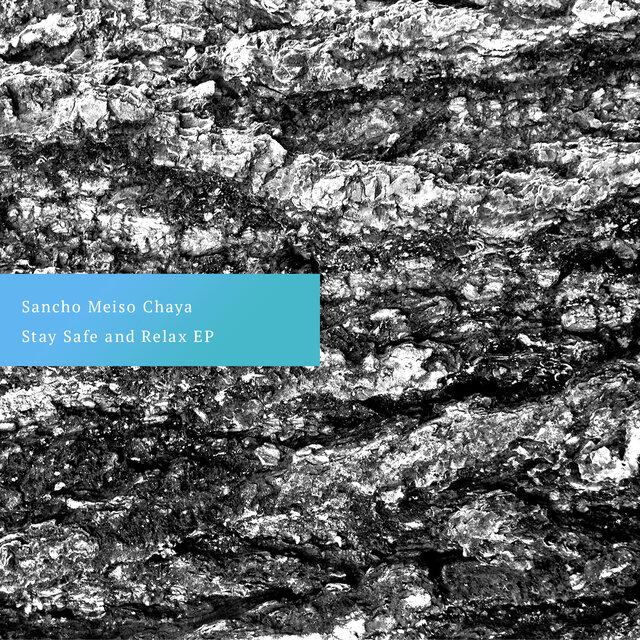 Stay Safe and Relax EP