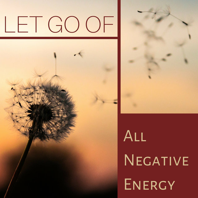 Let Go Of All Negative Energy - The Deepest Meditation Music