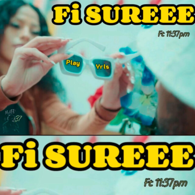 Fi Sureee (feat. 11:37pm)