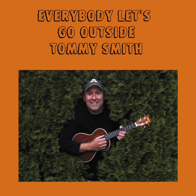 Everybody Let's Go Outside