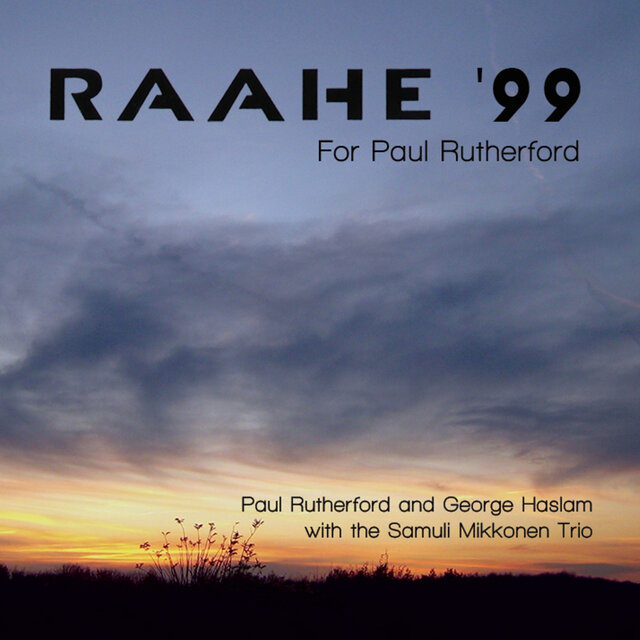 Raahe '99 - for Paul Rutherford