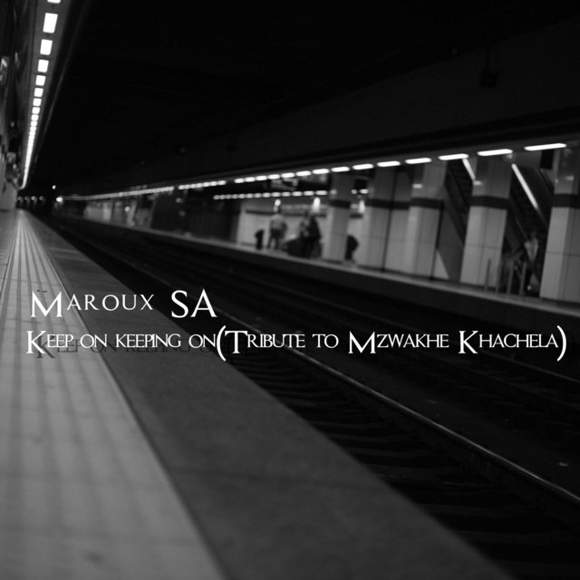 Keep on Keeping on (Tribute to Mzwakhe Khachela)