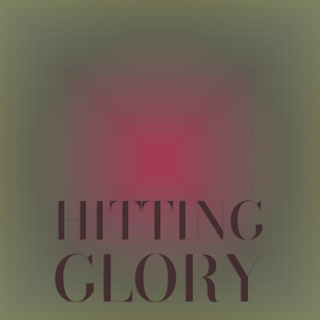 Hitting Glory
