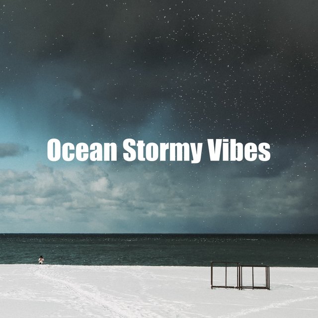 Ocean Stormy Vibes