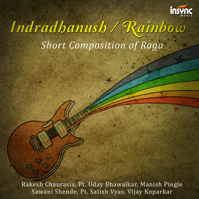 Indradhanush / Rainbow - Short Composition of Raga