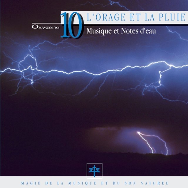 Oxygène 10 : L'orage et la pluie (Musique et notes d'eau)