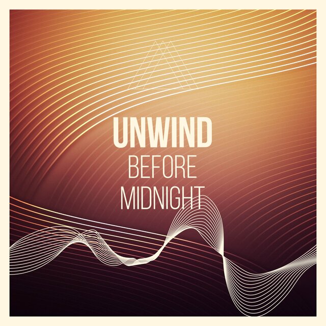 Unwind Before Midnight