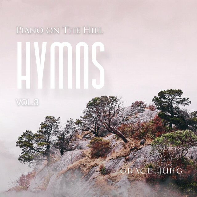 Piano on the Hill _ Hymns Vol.3