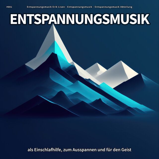 #001 Entspannungsmusik als Einschlafhilfe, zum Ausspannen und für den Geist
