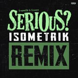 Serious (Remix)