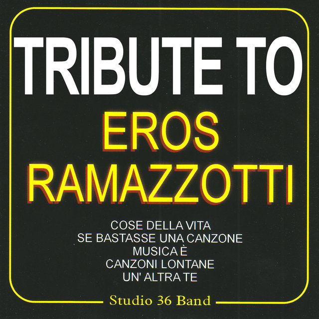 Tribute To Eros Ramazzotti
