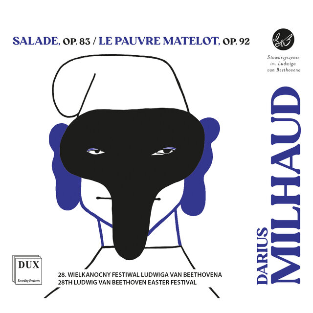 Cover art for album Milhaud: Salade Op. 83, Le Pauvre Matelot Op. 92 by Poznan Philharmonic Orchestra, Łukasz Borowicz