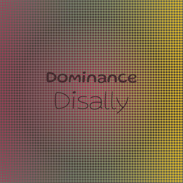 Dominance Disally