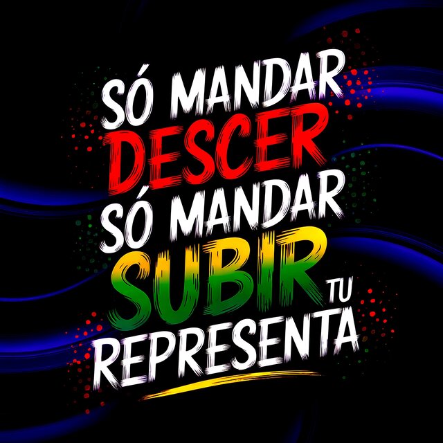Só mandar descer só mandar subir tu representa (Remix)