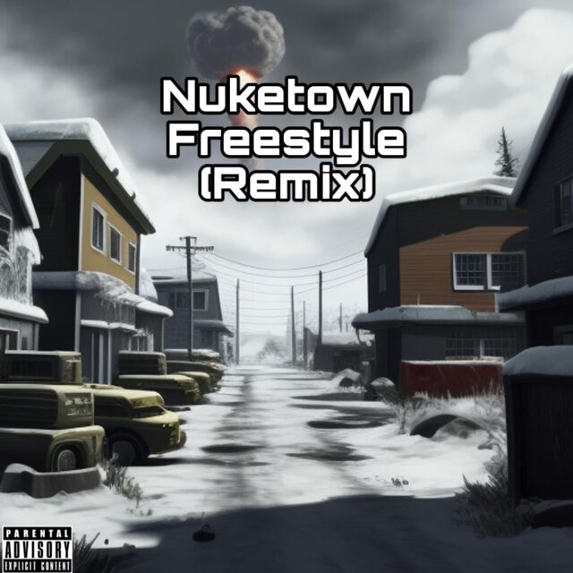 Nuketown Freestyle (Remix)