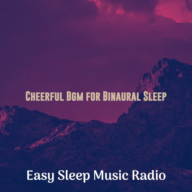 Cheerful Bgm for Binaural Sleep