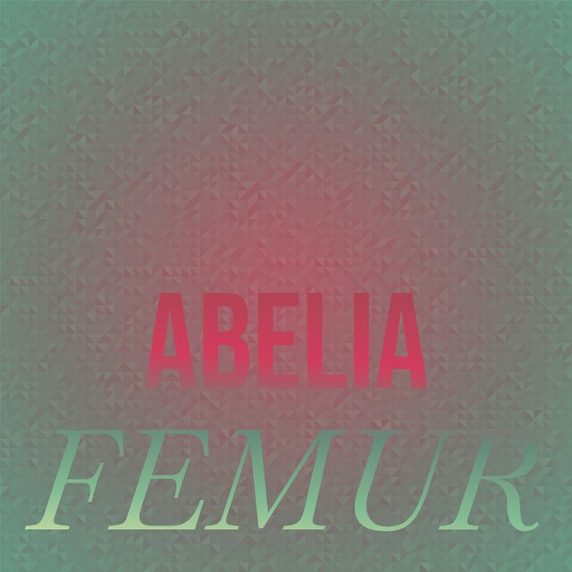 Abelia Femur