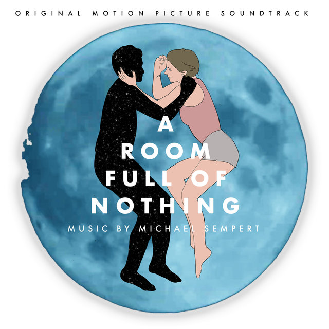 A Room Full of Nothing (Original Motion Picture Soundtrack)