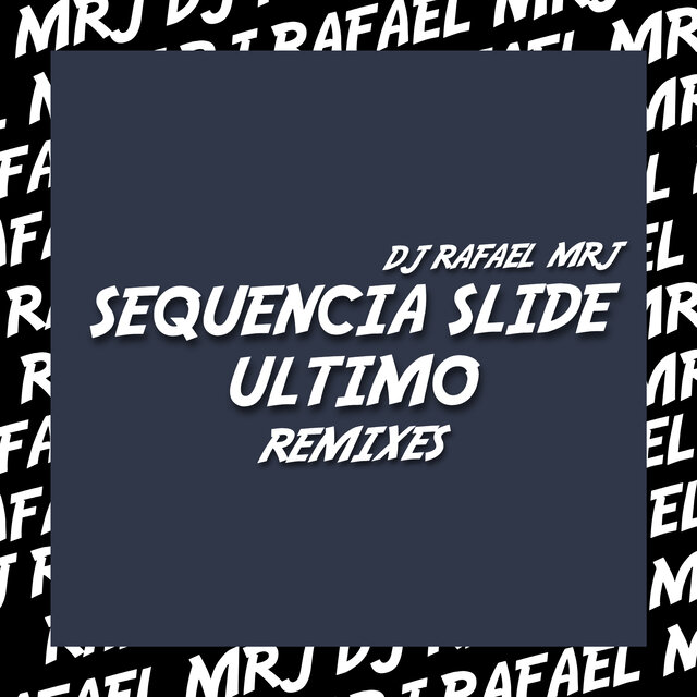 Sequencia Slide Ultimo (Remixes)