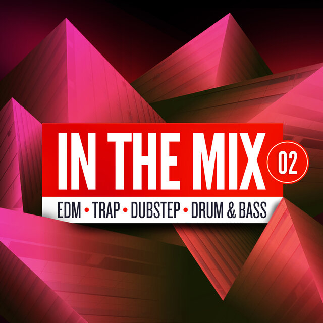 In The Mix 02: EDM, Trap, Dubstep, Drum & Bass