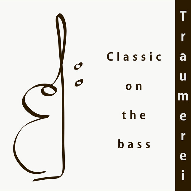Traumerei on the bass