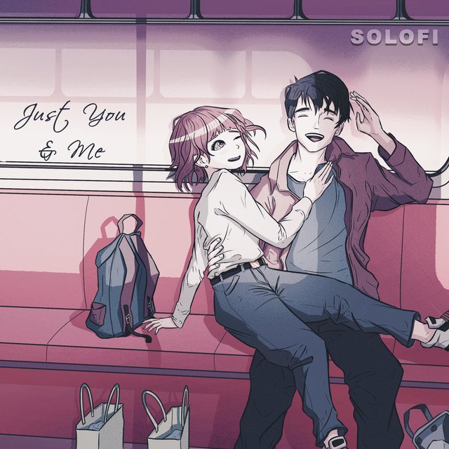 Just You & Me
