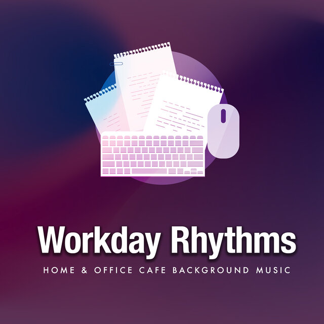 Workday Rhythms