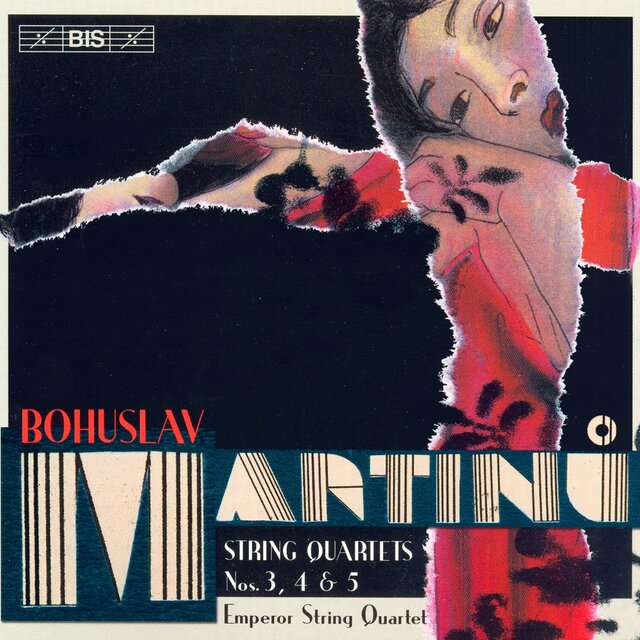 Martinu: String Quartets Nos. 3-5