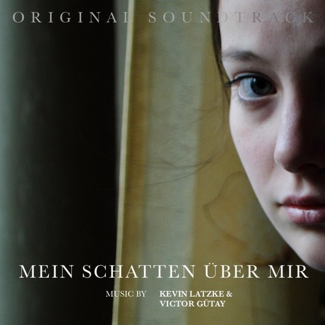 Mein Schatten über mir (Original Motion Picture Soundtrack)