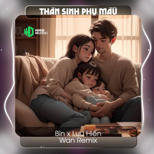 Tinh Tú Trên Trời Làm Sao Sánh Với Đôi Mắt Mẹ Remix - Thân Sinh Phụ Mẫu (Wan Remix)