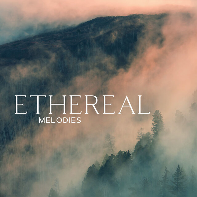 Ethereal Melodies - Heavenly Instrumental Music, Extremely Relaxing, With Sounds Of Nature to Make You Feel Like You're in Heaven