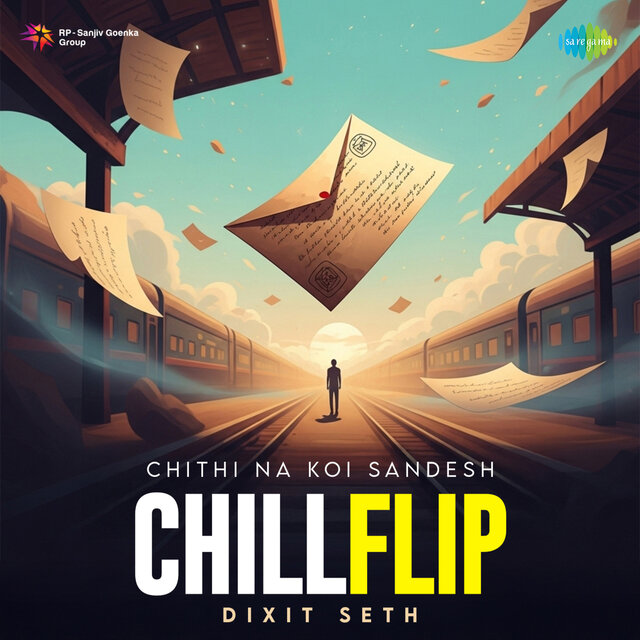Chithi Na Koi Sandesh (Chill Flip)