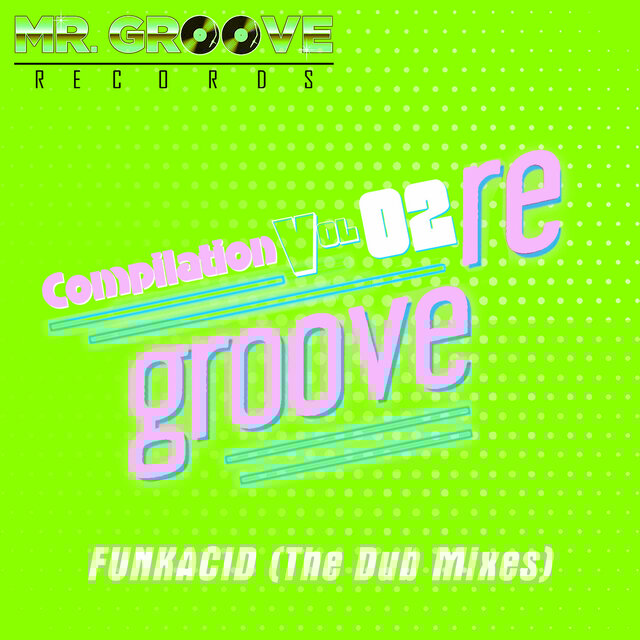 Regroove, Vol. 02 (The Dub Mixes)
