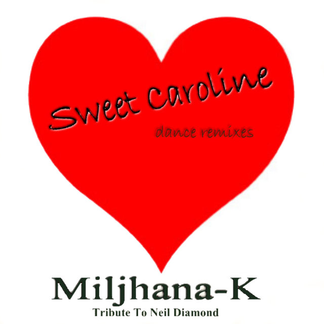 Sweet Caroline (Dance Remixes) (Tribute to Neil Diamond)