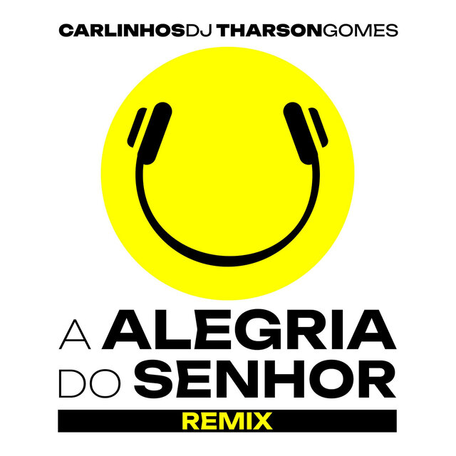 A Alegria do Senhor (Eletrofunk Edit)