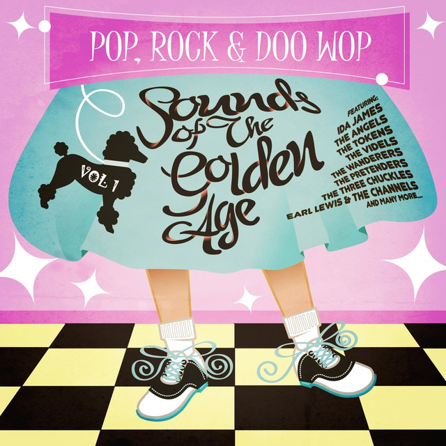 Pop, Rock & Doo Wop - Sounds from the Golden Age Vol. 1